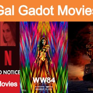 What are the best gal gadot movies, Wonder Woman 1984, Justice League, Fast & Furious 6, Keeping Up with the Joneses, Gal Gadot upcoming movies, gal gadot movies list, movies with gal gadot